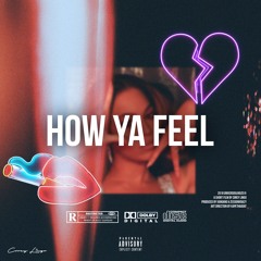 How Ya Feel (p. XanGang, ZeeGoinXrazy)