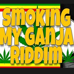 Smoking my ganja riddim mix by Don Nikko