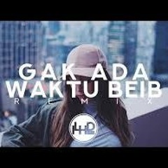DJ REMIX GHEA YOUBI - GAK ADA WAKTU BEIB  ENAK DI DENGAR ...  Ryan Remix