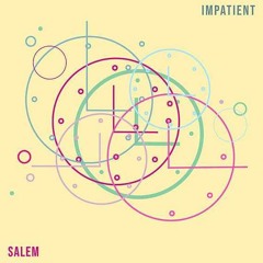 Salem - Impatient (Roman Sky Remix)