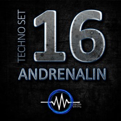 Techno Set 16 – ANDRENALIN - ElectroNoize® Podcast