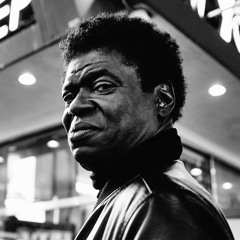 Charles Bradley - The World Is Going Up In Flames (Esscue 113 Edit)