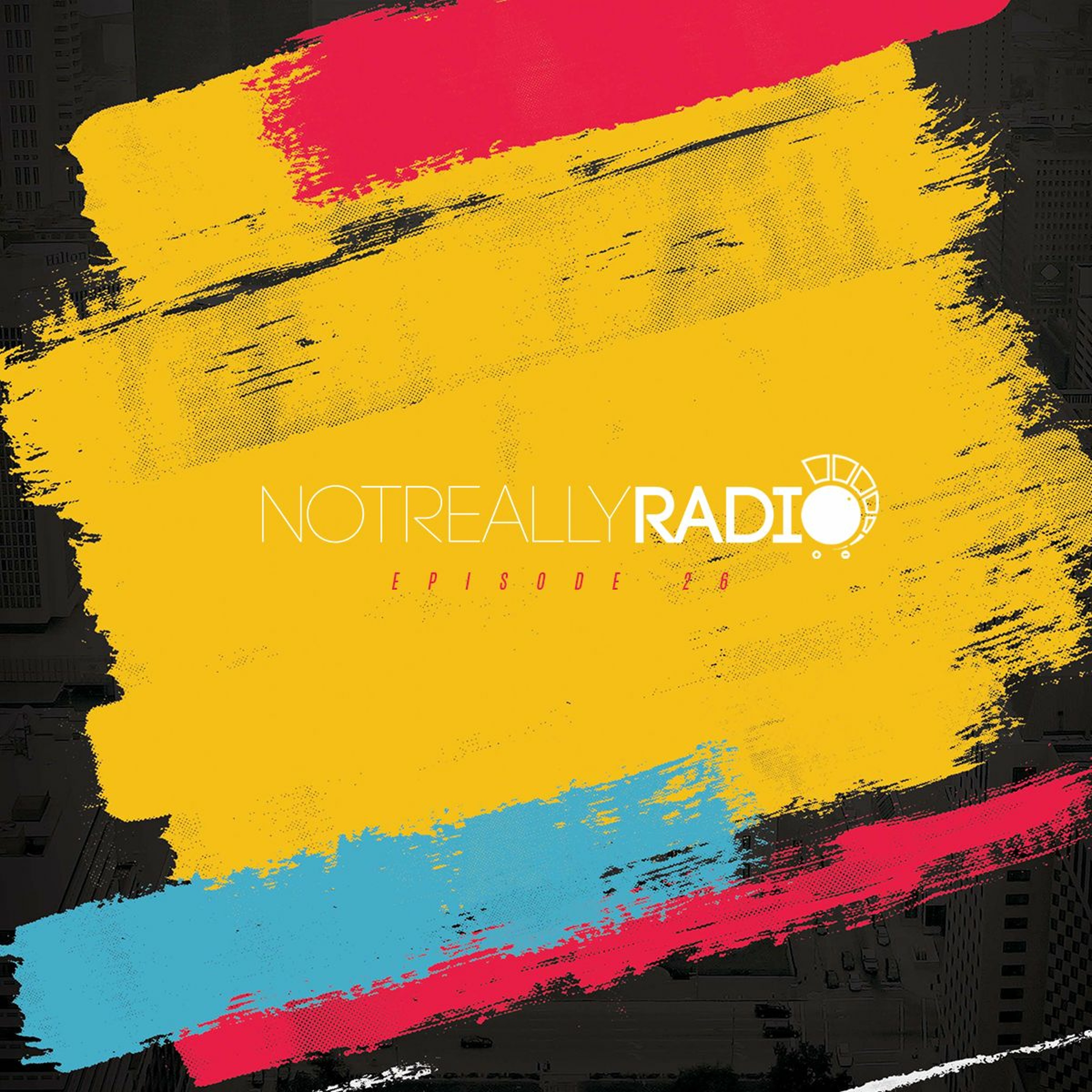 Not Really Radio Episode 26 episode artwork