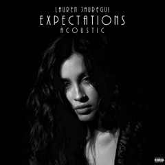 Stream Expectations - Lauren Jauregui by e | Listen online for free on  SoundCloud