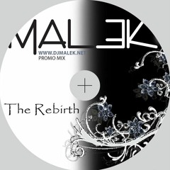 Malek presents The Rebirth (March 2009)