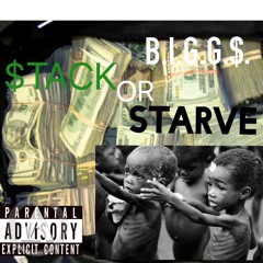 Stack or starve(kodak black lying then I'm flying)
