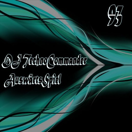 #93 DJ TechnoCommander @ AuswärtsSpiel - Techno - 135 Bpm - 2h -