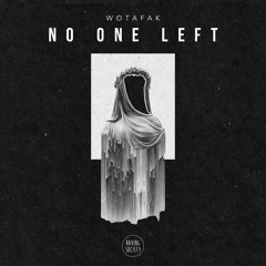 WOTAFAK - No One Left EP