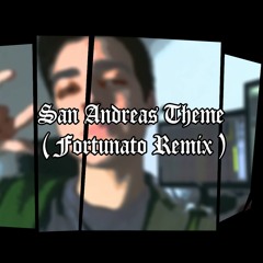 San Andreas (Fortunato Remix)