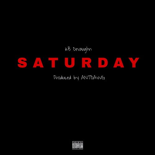 Saturday Prod. by AntDawg