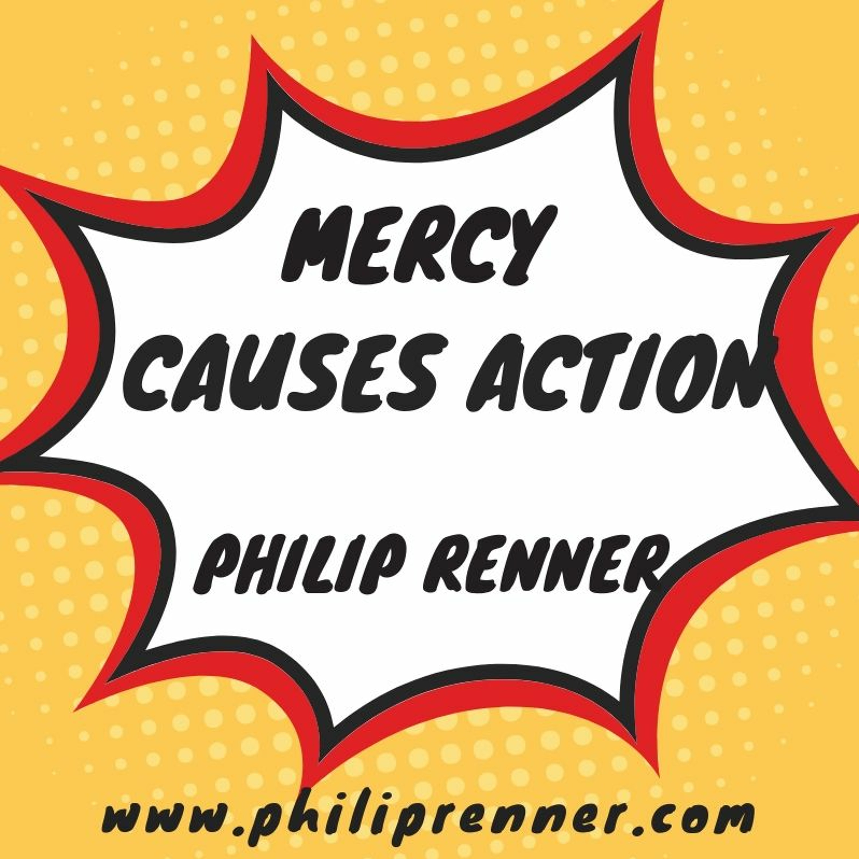 Philip Renner -  Mercy Causes Action