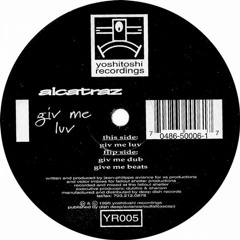 Alcatraz - Give Me Luv (Original Mix)
