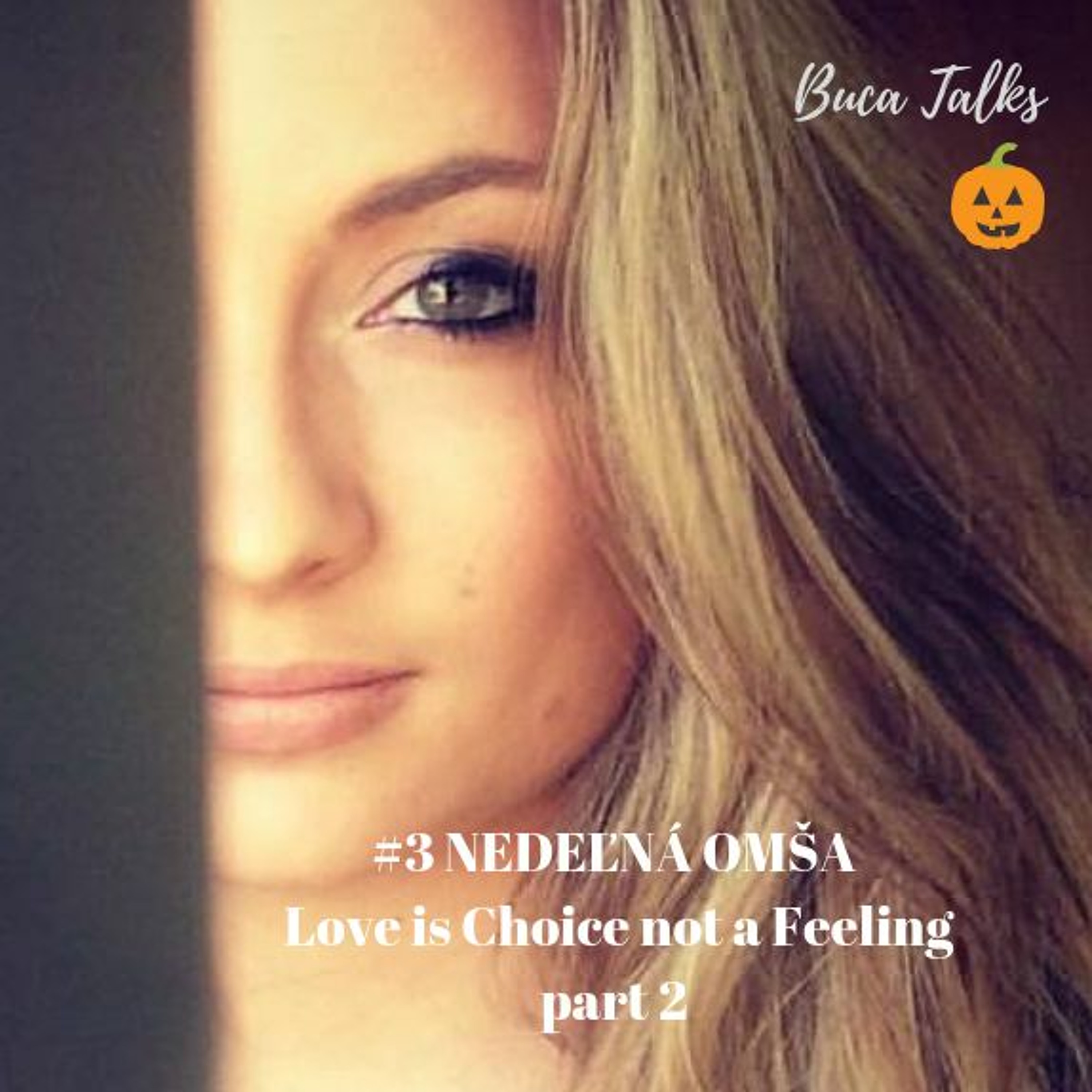 #3 Nedeľná Omša - Love Is A Choice Not A Feeling part 2 episode artwork