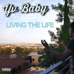 YvBaby-Livin the Life