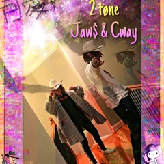 |JawsXCway| 2 Tone