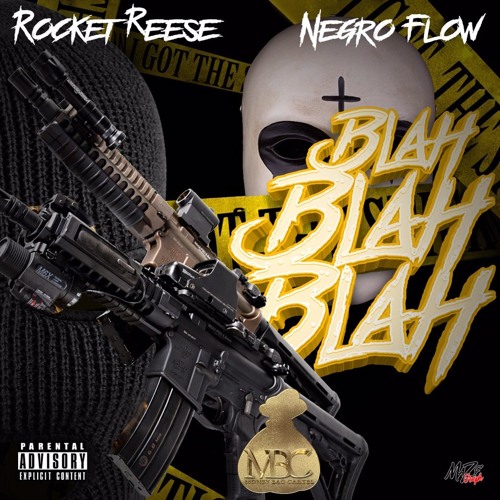 Rocket Rese ft Negro Flow - Blah Blah Blah
