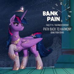 Faulty ft. TMB - Path Back To Harmony (bank pain Remix)