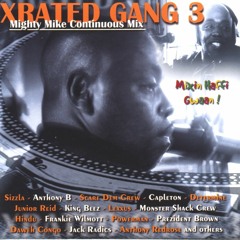 Mighty Mike  - The Xrated Gang 3 (Ragga, Reggae, Dancehall Mixtape)
