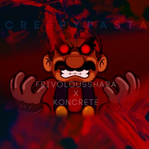 Creepypasta | @FrivolousShara x itsKoncrete