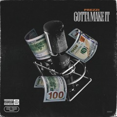 Prezzi - Gotta Make It