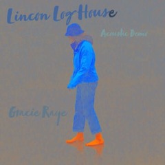 Lincon Log House - Acoustic Demo