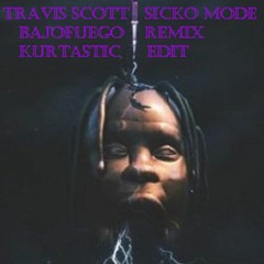 Travis Scott - Sicko Mode (Bajofuego Remix)(Edit)