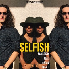 SELFISH (feat. Jordan Rafael)