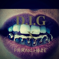 Lil Franchize - D.I.G (Official Audio)