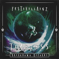 Festivillainz - Timeless [Breakdown Records]