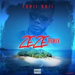 Tonii Boii - ZeZe Remix