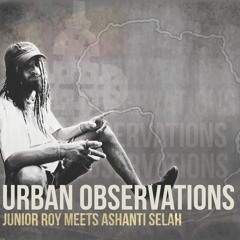'Urban Observations' LP - Junior Roy & Ashanti Selah - coming soon