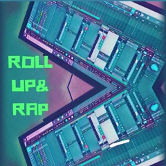 ROLL UP AND RAP (prod. by Kaptian Bambino)