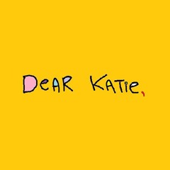 dear katie