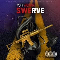 Popp Hunna- Swerve