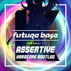 Kizuna AI - future base (Assertive Hardcore Bootleg)