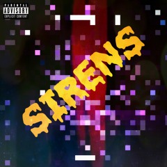 Sirens Ft. RBP