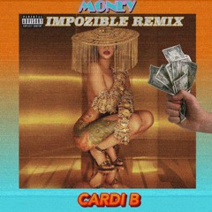 Cardi B - Money (Impozible Remix)