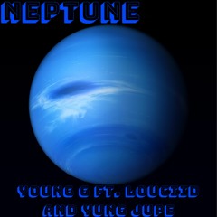 Neptune Ft. Louciid and Yung Jupe