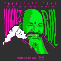 Uncle Phil - Treehouse Gang (Prod. By Mike Bars)