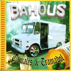 bahous - tamales & tramadol [tape]