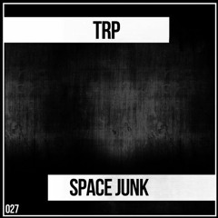 Space Junk (Original Mix) [OUT NOW]