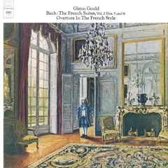 J. S. Bach - The French Suites Overture in the French Style in B Minor BWV 831 - Glenn Gould (1974)