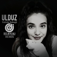 Dj ALi - Nahide Babaşlı (Ulduz REMIX)