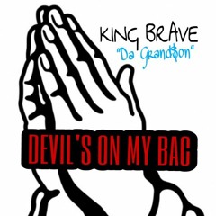 DEVILS ON MY BAC (PROD. BY KING BRAVE)