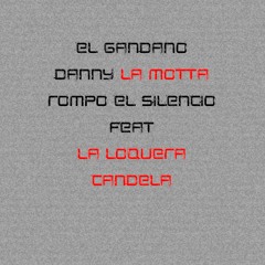 Luna Llena y Sangrienta Rompo el Silencio DannyLaMotta feat La Loquera Candela (homedemo)