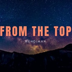 Mehdiman - From The Top ( Riddim Prod. By Boombardub )