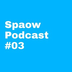SPAOW PODCAST #03 ⇩⇩⇩ Tracklist in Description ⇩⇩⇩