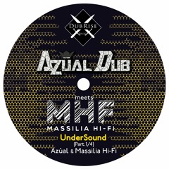 Azùal Dub Meets Massilia Hi-Fi - UnderSound [Part.1&3]