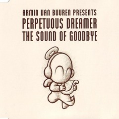Armin Van Buuren Presents Perpetuous Dreamer - Sound Of Goodbye (Adam Francis Bootleg)