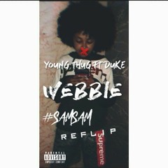 Young Thug Ft. Duke - Webbie [ #SAMSAM ] ReFlip ( Buy For Free )